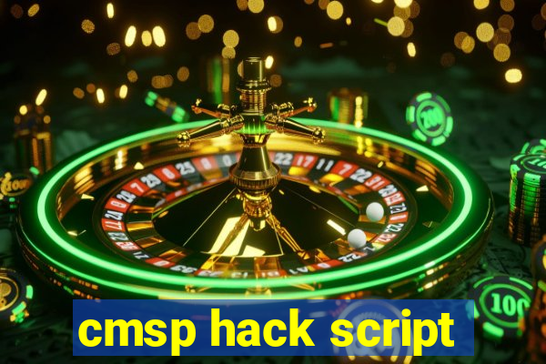 cmsp hack script